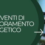 Interventi di miglioramento energetico